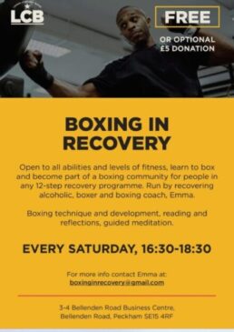 Boxing in Recovery - information poster detailing key information (hosted by London Community Boxing, Peckham SE15 4RF; mix of boxing technique and development, reading and reflections, guided meditation; open to people in any 12-step recovery programme; contact Emma at boxinginrecovery@gmail.com).